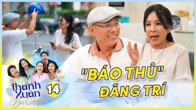 Vợ chồng U60 đãng trí nhớ kỉ niệm xưa không trượt phát nào  Phim Sitcom THANH XUÂN MÃI CHÁY 14