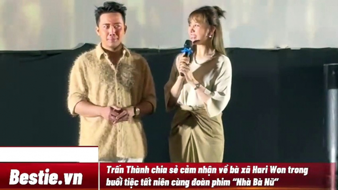 Trấn Thành chia sẻ cảm nhận về bà xã Hari Won trong buổi tiệc tất niên cùng đoàn phim “Nhà Bà Nữ”