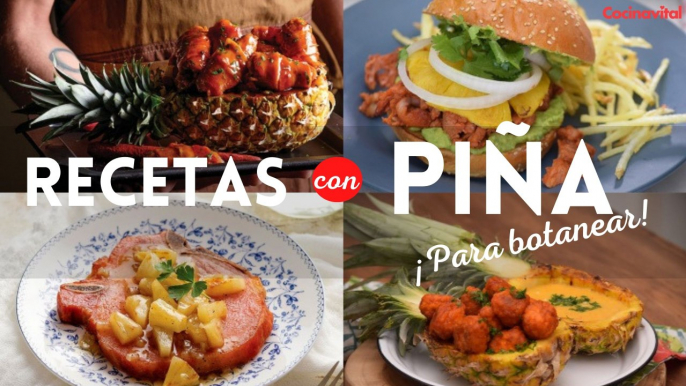 4 fáciles y deliciosas recetas con piña ¡Fáciles y deliciosas! | Recetas de botanas | Cocina Vital