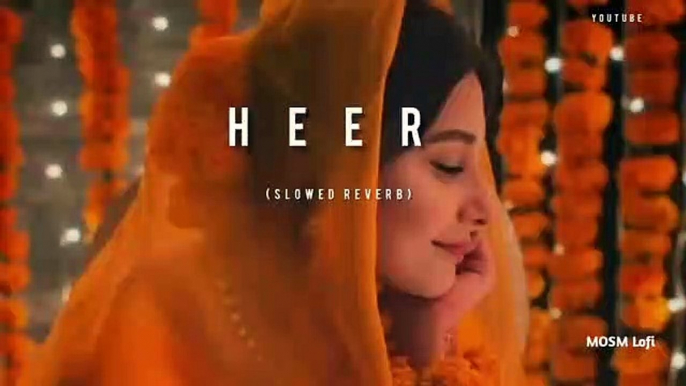 Heer - [Slow+Reverb] ll Bollywood song ll