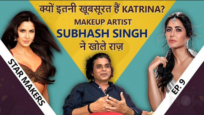 Katrina Kaif's Beauty Secret Makeup Artist Subhash Singh Reveals What Goes Behind Katrina's Look