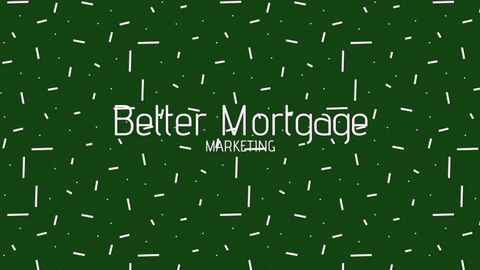 Better Mortgage Marketing