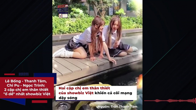 Lê Bống - Thanh Tâm, Chi Pu - Ngọc Trinh: 2 cặp chị em thân thiết "ố dề" nhất showbiz việt | Điện Ảnh Net