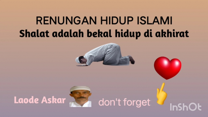 Dakwah Islam ( Shalat adalah bekal hidup di akhirat)