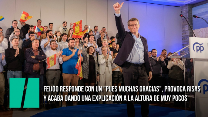 Feijóo responde con un "pues muchas gracias", provoca risas y acaba dando una explicación a la altura de muy pocos