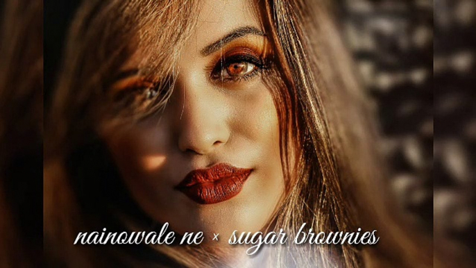 nainowale ne × sugar brownies mashup song