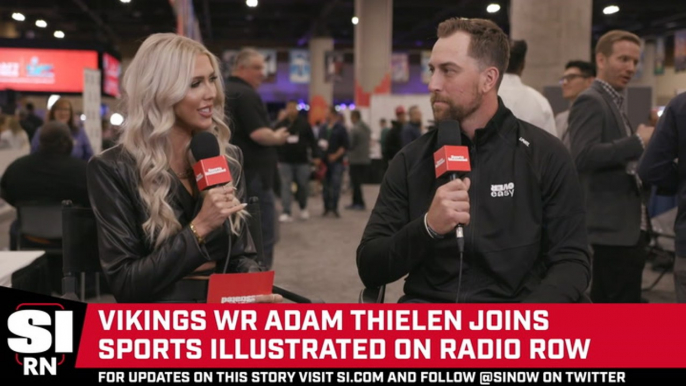 Adam Thielen Joins SI From Radio Row to Talk Super Bowl LVII