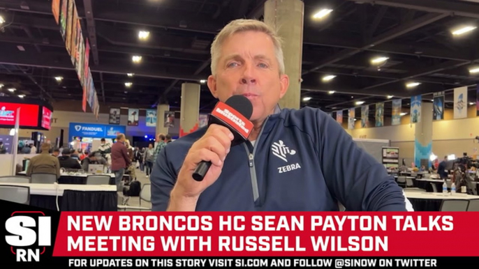 Broncos Head Coach Sean Payton Talks Meeting with Russell Wilson