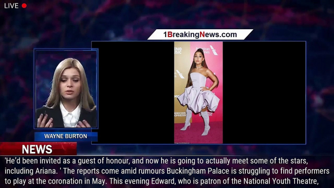 Prince Edward beams amid rumours he is set to meet Ariana Grande this week - 1breakingnews.com