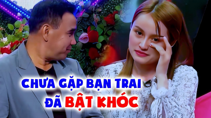 Cô gái ĐI HẸN HÒ BẬT KHÓC nức nở sợ bạn trai TỪ CHỐI HẸN HÒ MC Quyền Linh xúc động nghẹn lòng