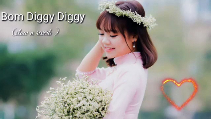 Bom Diggy Diggy  ( slow n reverb ) mashup song