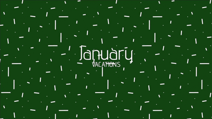 January Vacations