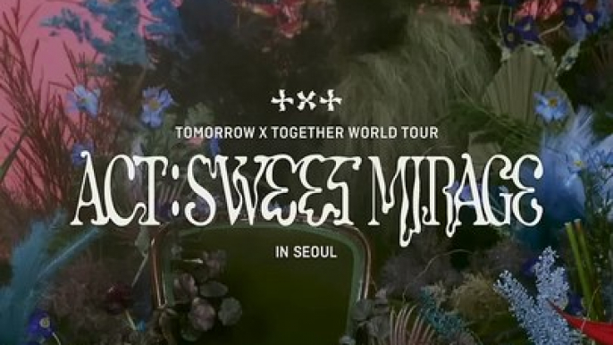 TOMORROW X TOGETHER WORLD TOUR  ‘ACT : SWEET MIRAGE’ | movie | 2023 | Official Teaser