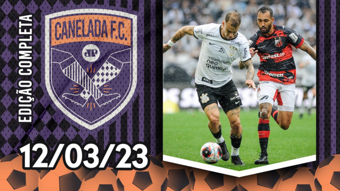 VEXAME! Corinthians É ELIMINADO NOS PÊNALTIS pelo Ituano no Paulistão! | CANELADA – 12/03/23