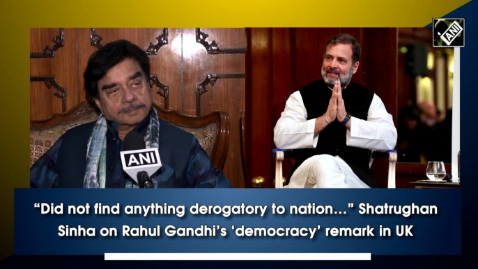 'Didn't find anything derogatory':  Shatrughan Sinha on Rahul's remark