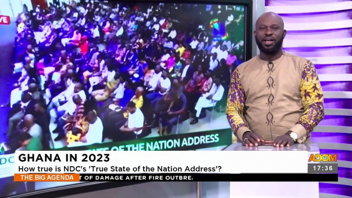 Ghana in 2023: How true is NDC's 'True State of the Nation Address'? - The Big Agenda on Adom TV (20-3-23)