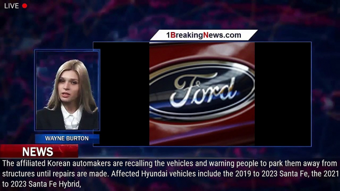 Hyundai and Kia recall 571000 vehicles due to fire risk, urge owners to