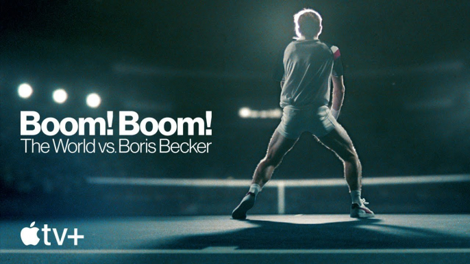 Boom! Boom! The World vs. Boris Becker — Official Trailer   Apple TV+