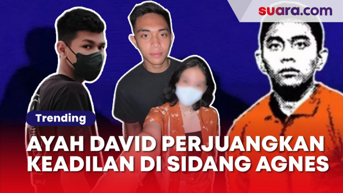 Sidang Agnes Digelar Hari Ini, Ayah David Ozora: Hari Ini Waktunya Perlawanan