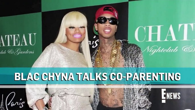 Blac Chyna Shares Update on Co-Parenting With Tyga & Rob Kardashian _ E! News