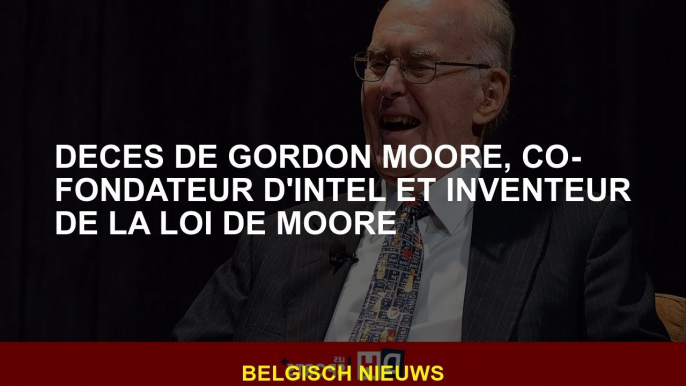 Décès de Gordon Moore, co-fondateur d'Intel et inventeur de la loi de Moore