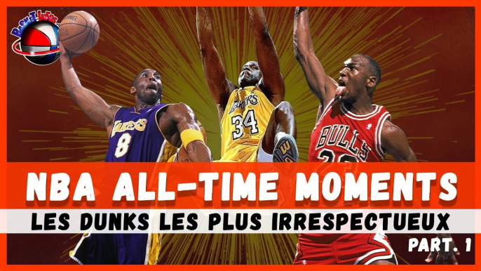 Les dunks les plus irrespectueux de l'histoire NBA (Tome 1)