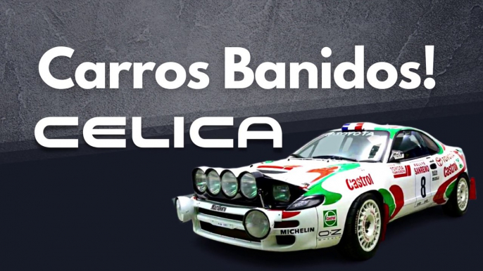 Carros Banidos: Toyota Celica GT-Four