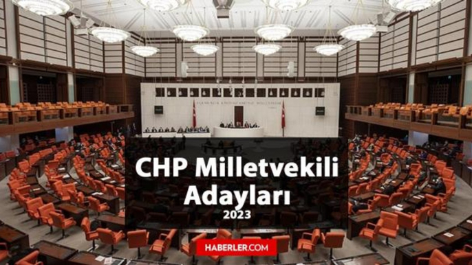 CHP Hakkari Milletvekili Adayları kimler? CHP 2023 Milletvekili Hakkari Adayları!