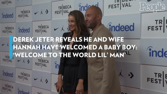 Derek Jeter Reveals He and Wife Hannah Have Welcomed a Baby Boy: 'Welcome to the World Lil' Man'