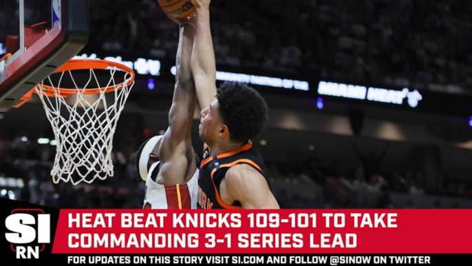 Heat Take Commanding 3-1 Series Lead Over Knicks