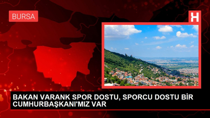 BAKAN VARANK SPOR DOSTU, SPORCU DOSTU BİR CUMHURBAŞKANI'MIZ VAR