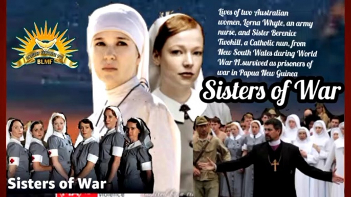 Sisters of War  E7STV Edition  Australian women, Lorna Whyte, an army nurse & Sister Berenice Twohill Catholic nun, from New South Wales World War II prisoners survivors  in,  PNG