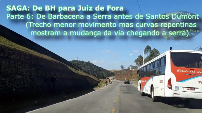 Parte 7: De BH ´para Juiz de Fora. De Barbacena até Santos Dummont: Nova serra perigosa, montanhas de minas, acessos a cidade do pai da aviação