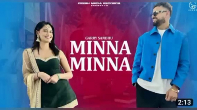 Minna Minna | Garry Sandhu ft Manpreet Toor (Latest Punjabi Song 2023 ) Fresh Media Records