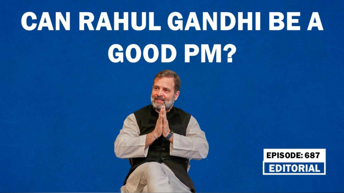 Editorial with Sujit Nair: Can Rahul Gandhi be a good PM? | PM Modi | BJP Congress | 2024 Elections