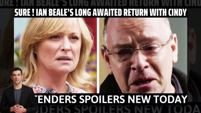 EastEnders news _ sure ! Ian Beale’s long awaited return with Cindy