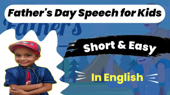 fathers day speech for kids, short speech on father's day, 10 lines on fathers day