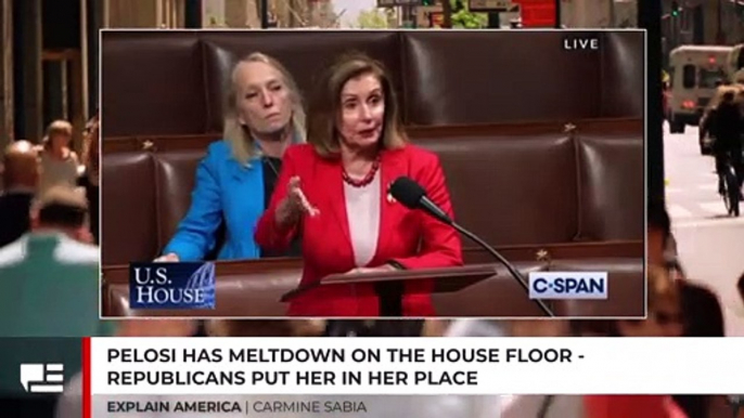 Pelosi Has Epic Meltdown On House Floor - Republicans Put Her In Her Place