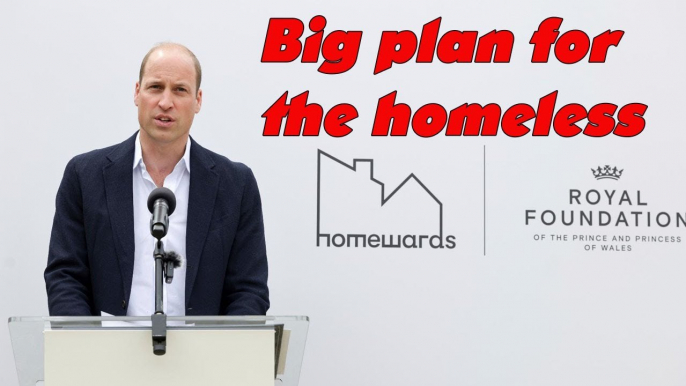 Prince William launches 5 year project to end long term homelessness in the UK