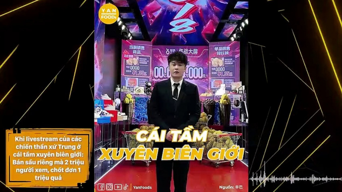 Khi livestream của các chiến thần xứ Trung ở cái tầm xuyên biên giới: Bán sầu riêng mà 2 triệu người xem, chốt đơn 1 triệu quả