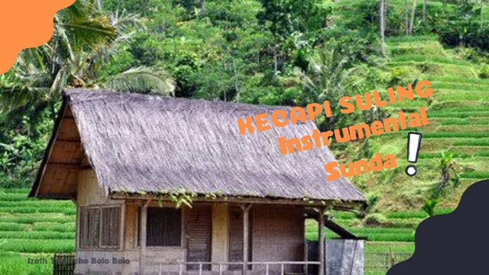 kecapi suling sunda cianjuran || kecapi suling sunda & senandung alam || suling sunda pengantar tidur