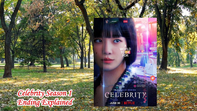 Celebrity Season 1 Ending Explained | Celebrity Kdrama Ending | Celebrity Korean Drama 2023