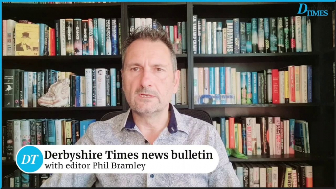 Derbyshire Times news bulletin 13th July