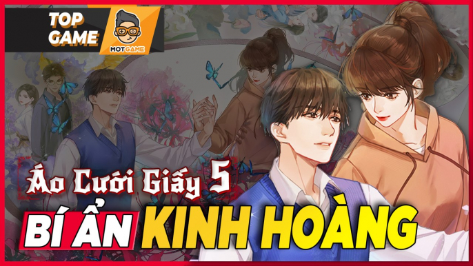 Áo Cưới Giấy 5: Giải mã các bí ẩn khiến game thủ kinh hoàng