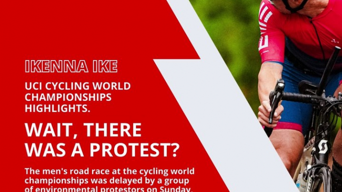 | IKENNA IKE | UCI CYCLING WORLD CHAMPIONSHIPS: THERE WAS A PROTEST? (PART 3) (@IKENNAIKE)