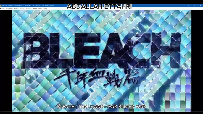 Bleach 1000 Year Blood War EPISODE 19 VOSTFR BY ABDALLAH ETTAHRi