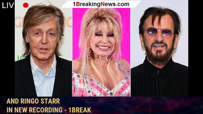 Dolly Parton debuts 'Let It Be,' reuniting Paul McCartney and Ringo Starr