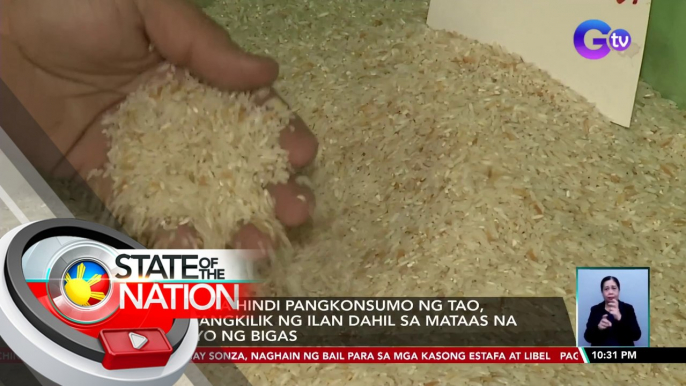 Bigas na hindi pangkonsumo ng tao, tinatangkilik ng ilan dahil sa mataas na presyo ng bigas | SONA