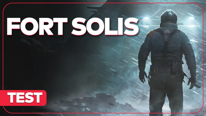 Fort Solis - Test complet