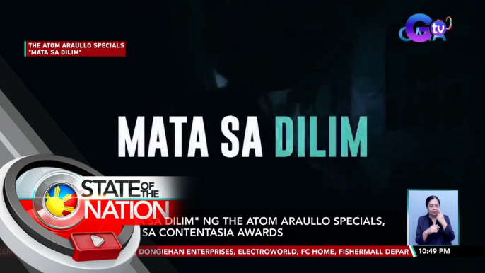 "Mata sa Dilim" ng The Atom Araullo Specials, wagi sa ContentAsia Awards| SONA